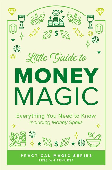 The Magic of Money: A Guide to Spells for Financial Prosperity.